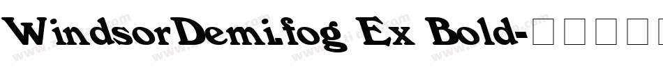 WindsorDemi.fog Ex Bold字体转换